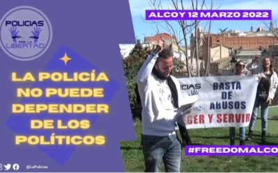 La Policía no puede depender de los políticos (Alcoy 12 Marzo 2022)