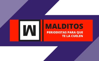 «MALDITOS» – Periodistas para que te la cuelen