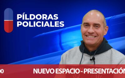 PÍLDORAS POLICIALES – NUEVO ESPACIO AUDIOVISUAL – PRESENTACIÓN