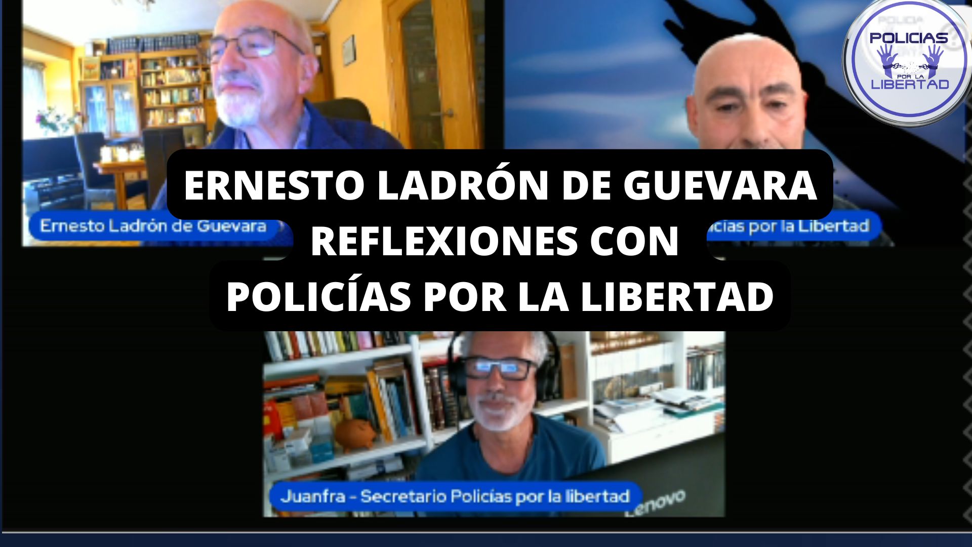 ERNESTO LADRÓN DE GUEVARA, REFLEXIONES CON POLICÍAS POR LA LIBERTAD
