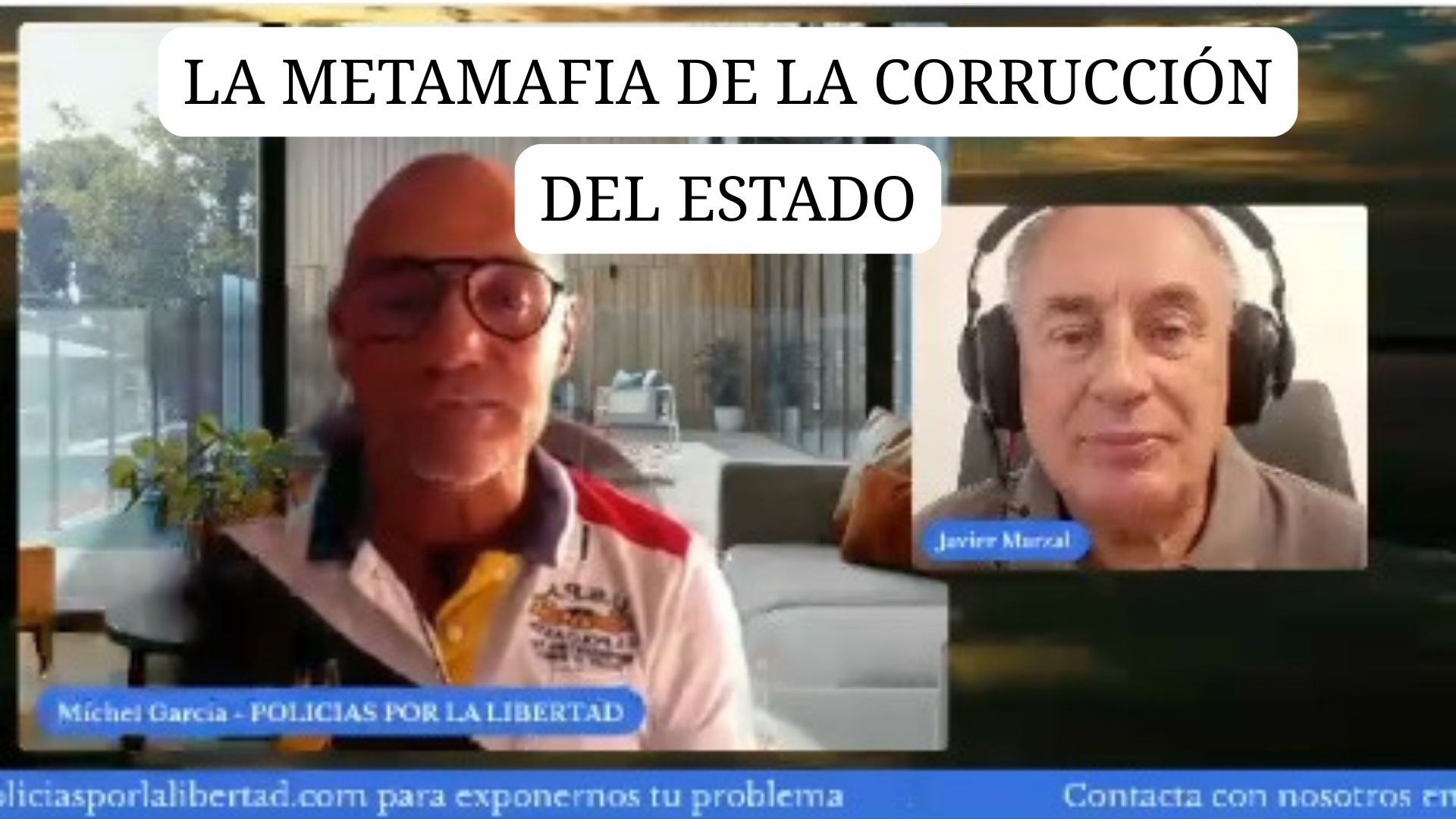 LA METAMAFIA DE LA CORRUCCIÓN DEL ESTADO · Policías por la Libertad