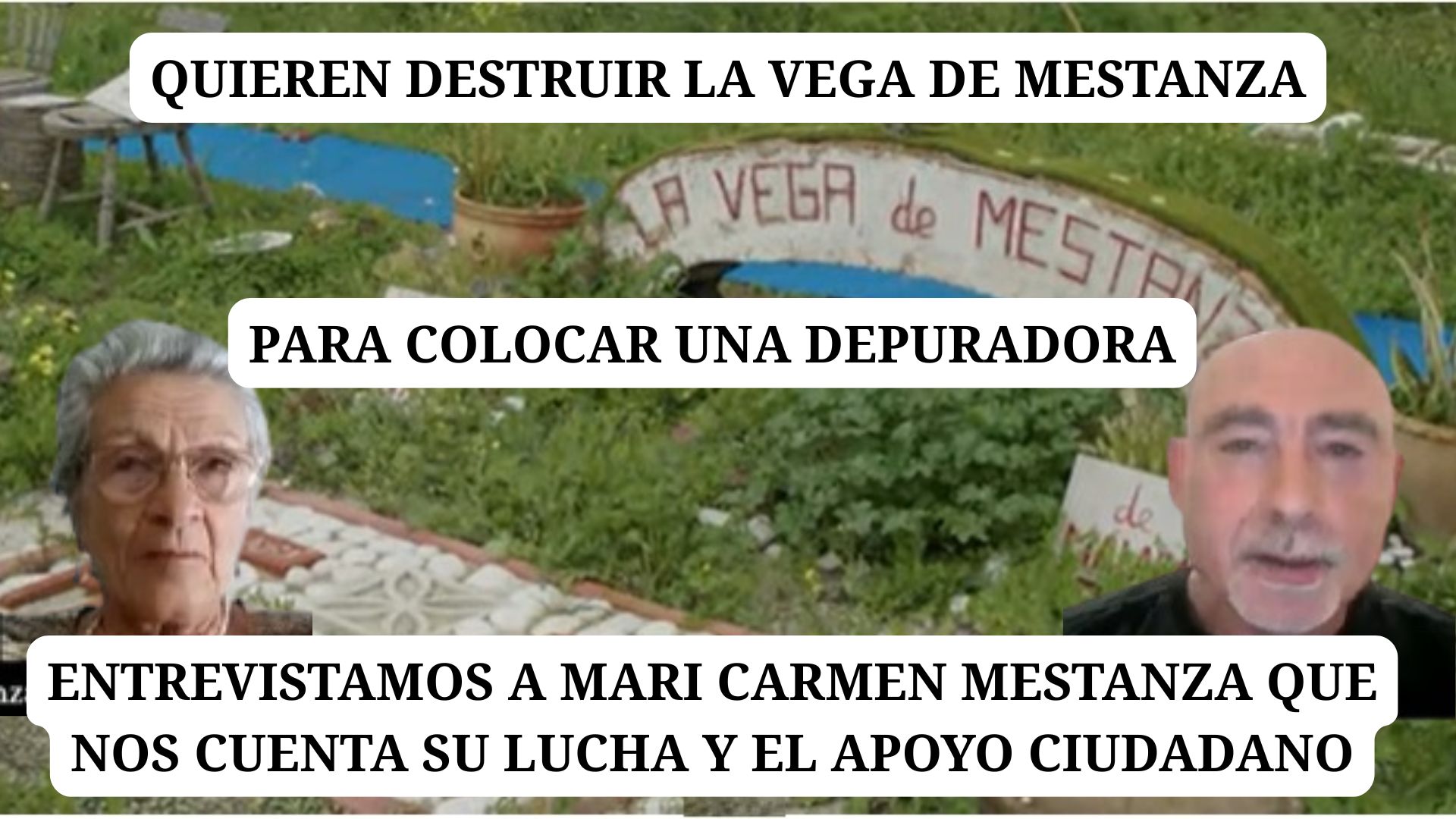 ENTREVISTA A MARI CARMEN MESTANZA SOBRE LA VEGA DE MESTANZA · Policías por la Libertad ENTREVISTA A MARI CARMEN MESTANZA SOBRE LA VEGA DE MESTANZA · Policías por la Libertad